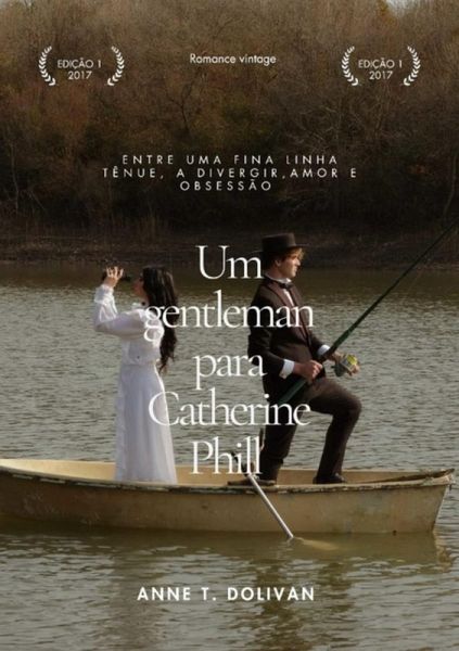 Um Gentleman Para Catherine Phill (eBook, PDF) Um Gentleman Para Catherine Phill (eBook, PDF)