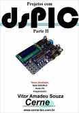 Projetos Com Dspic Parte Ii (eBook, PDF)