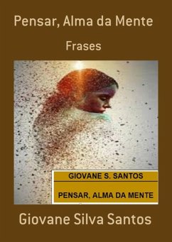 Pensar, Alma Da Mente (eBook, PDF) - Santos, Giovane Silva