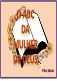 O Abc Da Mulher De Deus (eBook, PDF) O Abc Da Mulher De Deus (eBook, PDF)