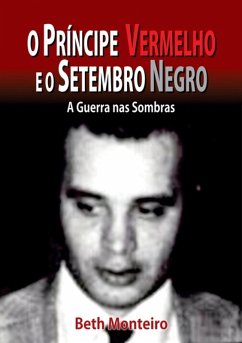 O Príncipe Vermelho E O Setembro Negro (eBook, PDF) - Monteiro, Beth