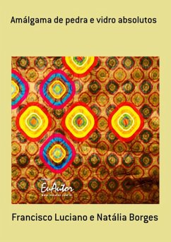 Cover Amálgama De Pedra E Vidro Absolutos (eBook, PDF)