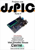 Projetos Com Dspic Parte V (eBook, PDF)