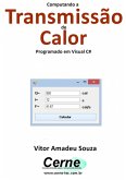 Computando A Transmissão De Calor Programado Em Visual C# (eBook, PDF)