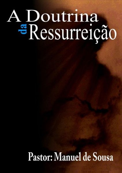 A Doutrina Da Ressurreição (eBook, ePUB) A Doutrina Da Ressurreição (eBook, ePUB)