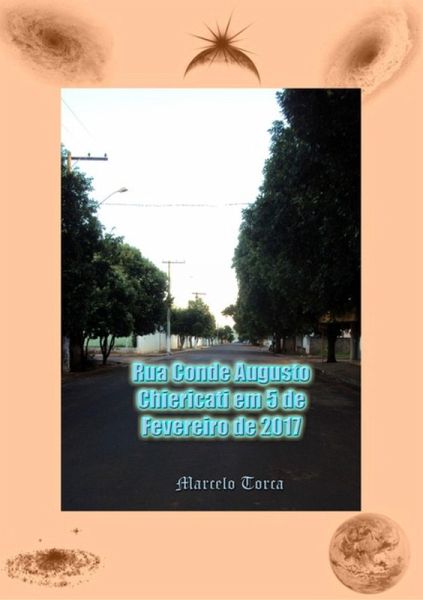 Rua Conde Augusto Chiericati Em 5 De Fevereiro De 2017 (eBook, PDF)