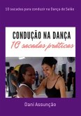 10 Sacadas Para Conduzir Na Dança De Salão (eBook, ePUB)
