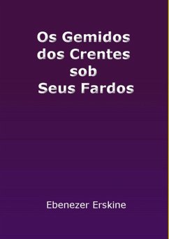 Cover Os Gemidos Dos Crentes Sob Seus Fardos (eBook, ePUB)