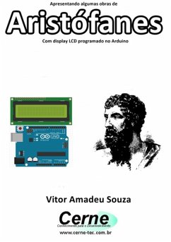 Cover Apresentando Algumas Obras De Aristófanes Com Display Lcd Programado No Arduino (eBook, PDF)