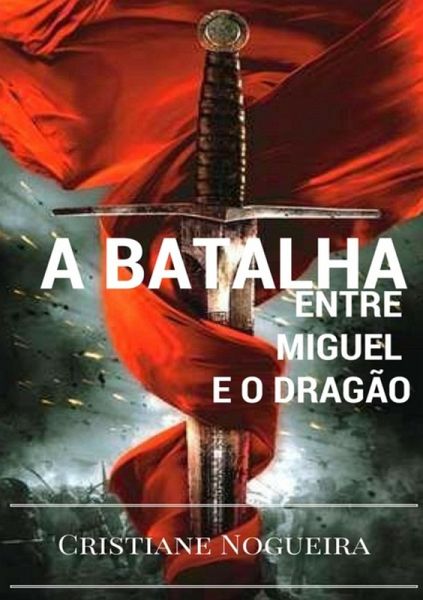 A Batalha Entre Miguel E O Dragão (eBook, ePUB)