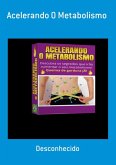 Acelerando O Metabolismo (eBook, ePUB)