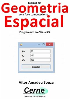 Tópicos Em Geometria Com Foco Computacional Espacial Programado Em Visual C# (eBook, PDF) - Souza, Vitor Amadeu