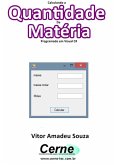 Calculando A Quantidade De Matéria Programado Em Visual C# (eBook, PDF)