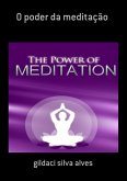 O Poder Da Meditação (eBook, ePUB)