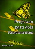 Projetado Para Dois Nascimentos (eBook, ePUB)