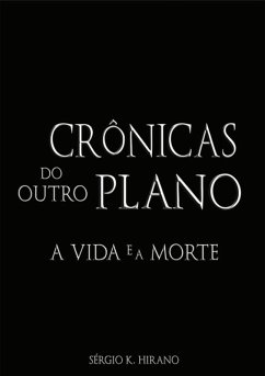 Crônicas Do Outro Plano (eBook, PDF) - Hirano, Sérgio Kazuto