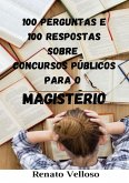 100 Perguntas E 100 Respostas Sobre Concursos Públicos Para O Magistério (eBook, ePUB)