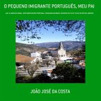 O Pequeno Imigrante Português, Meu Pai (eBook, PDF)