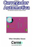 Projeto De Carregador De Bateria Automotiva Com Desenho De Esquema E Layout No Kicad (eBook, PDF)