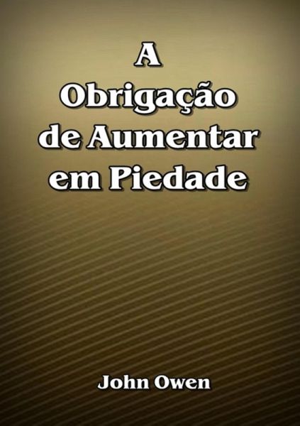 A Obrigação De Aumentar Em Piedade (eBook, ePUB)