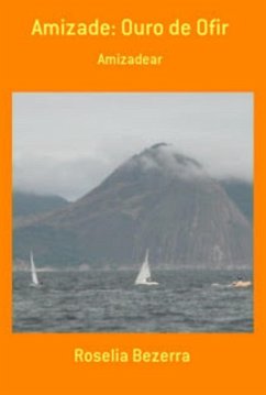 Amizade: Ouro De Ofir (eBook, PDF) - Bezerra, Roselia