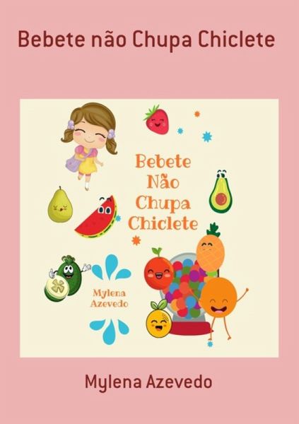 Bebete Não Chupa Chiclete (eBook, ePUB) Bebete Não Chupa Chiclete (eBook, ePUB)
