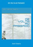 De Volta Ao Passado (eBook, ePUB) De Volta Ao Passado (eBook, ePUB)