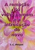 A Remoção Do Velho Homem E A Introdução Do Novo (eBook, ePUB)