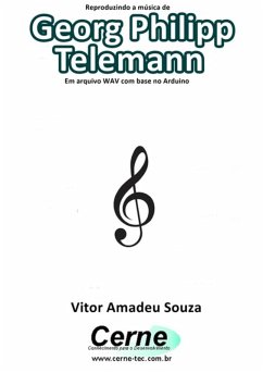 Cover Reproduzindo A Música De Georg Philipp Telemann Em Arquivo Wav Com Base No Arduino (eBook, PDF)