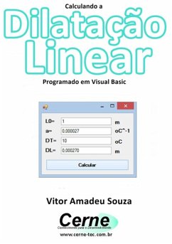Calculando A Dilatação Linear Programado Em Visual Basic (eBook, PDF) - Souza, Vitor Amadeu