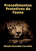Procedimentos Protetivos Da Fauna (eBook, PDF) Procedimentos Protetivos Da Fauna (eBook, PDF)