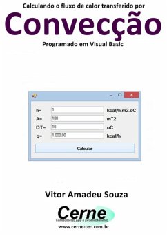 Cover Calculando O Fluxo De Calor Transferido Por Convecção Programado Em Visual Basic (eBook, PDF)