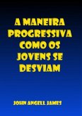 A Maneira Progressiva Como Os Jovens Se Desviam (eBook, ePUB)