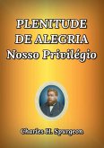 Plenitude De Alegria Nosso Privilégio (eBook, ePUB)
