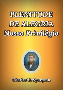 Cover Plenitude De Alegria Nosso Privilégio (eBook, ePUB)