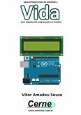 Apresentando Tipos De Atentado A Vida Com Display Lcd Programado No Arduino (eBook, PDF)