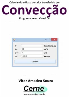 Cover Calculando O Fluxo De Calor Transferido Por Convecção Programado Em Visual C# (eBook, PDF)
