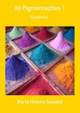 As Pigmentações ! (eBook, PDF)