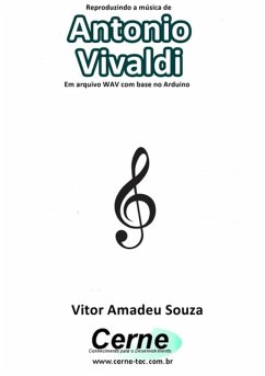 Cover Reproduzindo A Música De Antonio Vivaldi Em Arquivo Wav Com Base No Arduino (eBook, PDF)