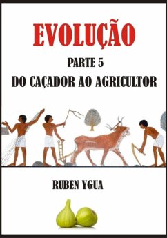 Cover Evolução- Do Caçador Ao Agricultor (eBook, ePUB)