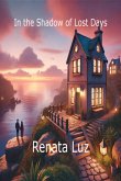 In The Shadow Of Lost Days (eBook, ePUB)