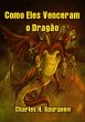 Como Eles Venceram O Dragão (eBook,... - Bild 1