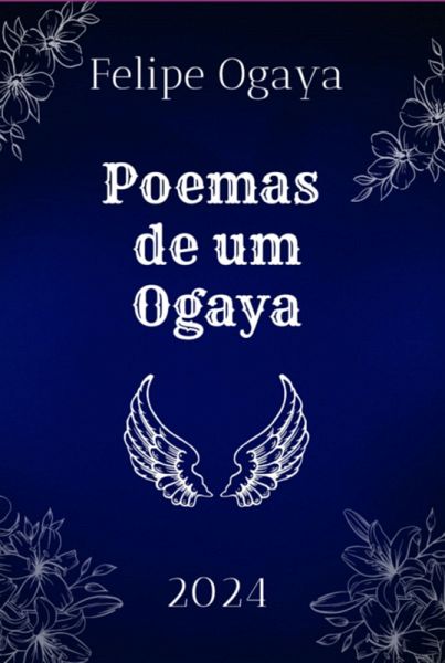 Poemas De Um Ogaya (eBook, ePUB) Poemas De Um Ogaya (eBook, ePUB)