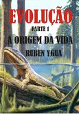Evolução- A Origem Da Vida (eBook, ePUB) Evolução- A Origem Da Vida (eBook, ePUB)