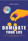 Dominate Your Life (eBook, ePUB)