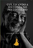 Cultivando A Sintonia No Preto Velho (eBook, ePUB)