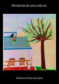 Memórias De Uma Vida Só (eBook, ePUB)
