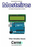 Apresentando Uma Lista De Mosteiros Com Display Lcd Programado No Arduino (eBook, PDF)