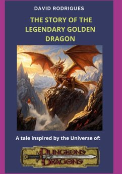 Cover The Story Of The Legendary Golden Dragon (eBook, ePUB)