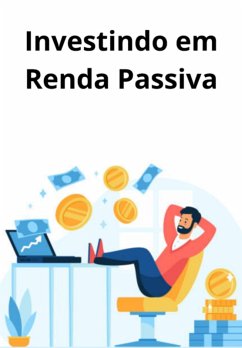 Cover Investindo Para Se Ter Uma Renda Passiva (eBook, ePUB)
